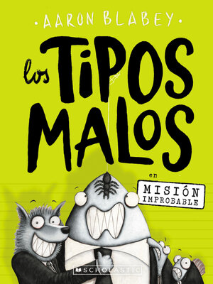 cover image of Los tipos malos en Mision improbable (The Bad Guys in Mission Unpluckable)